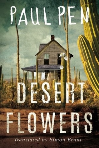 Desert Flowers by Simon Bruni, Paul Pen