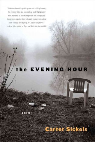 The Evening Hour by Carter Sickels