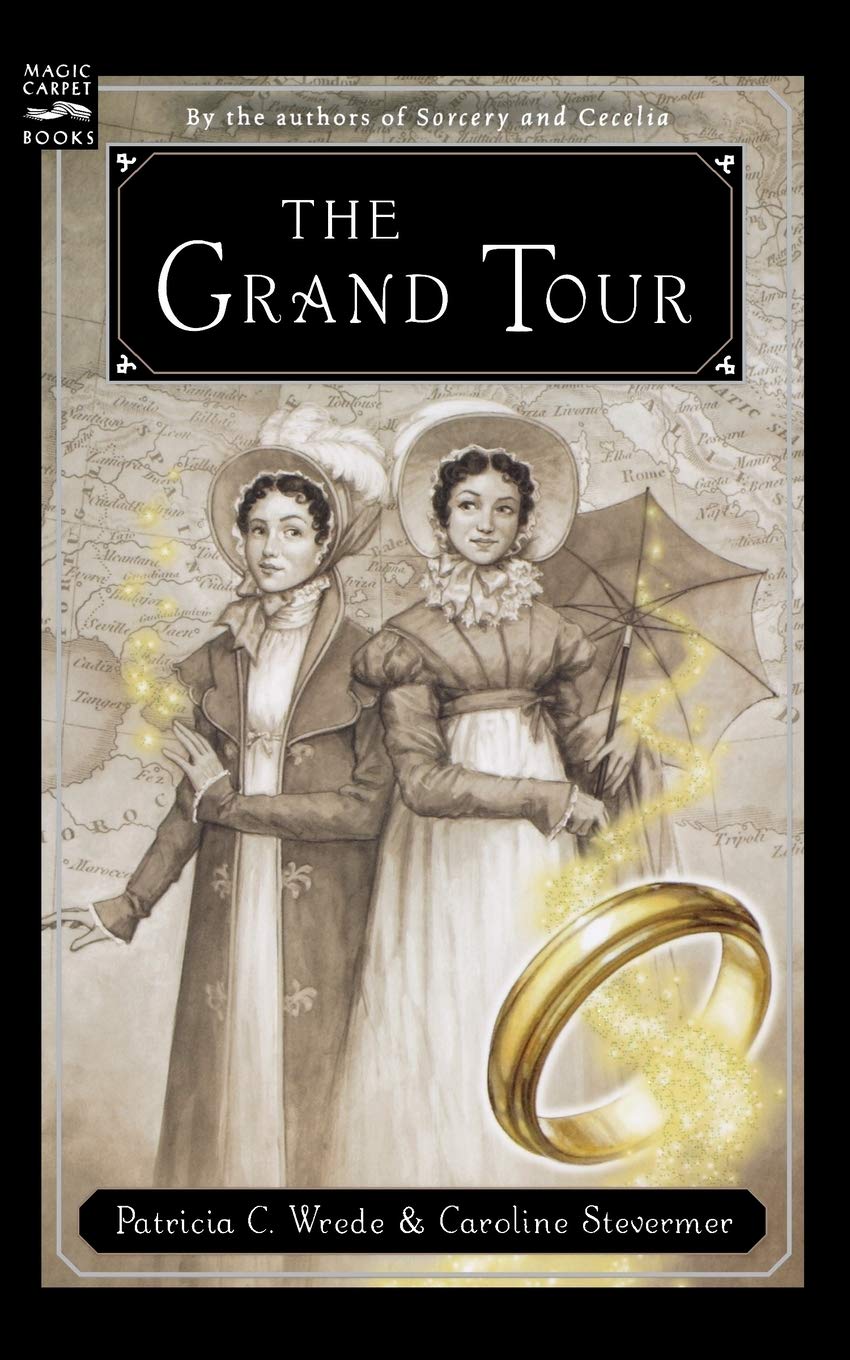 The Grand Tour: or The Purloined Coronation Regalia by Patricia C. Wrede