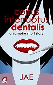 Coitus Interruptus Dentalis by Jae