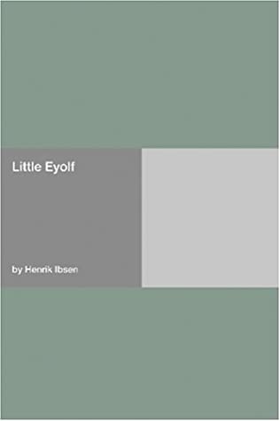 Little Eyolf by Henrik Ibsen