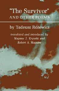 The Survivor and Other Poems: by Magnus J. Krynski, Robert A. Maguire, Tadeusz Różewicz
