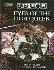 Eyes of the Lich Queen (Eberron Campaign Setting) by Nicolas Logue, Tim Hitchcock, Scott Fitzgerald Gray, Stephen Schubert