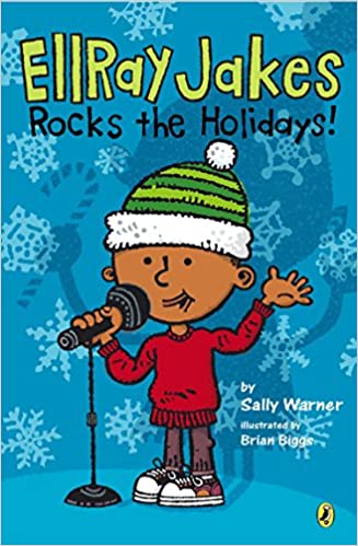 Ellray Jakes Rocks the Holidays! by Sally Warner