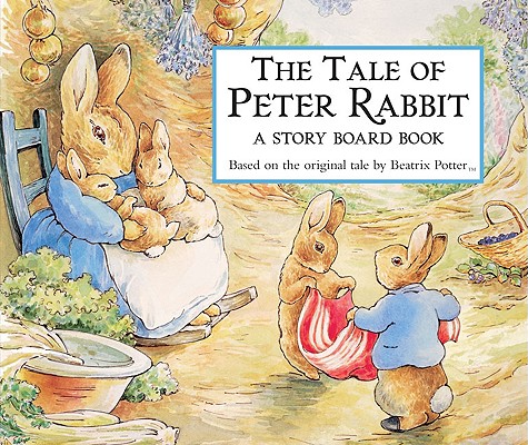 The Tale of Peter Rabbit Story Board Book by Beatrix Potter