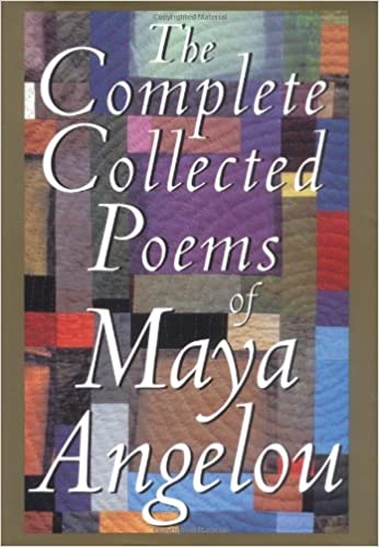 The Complete Collected Poems by Maya Angelou