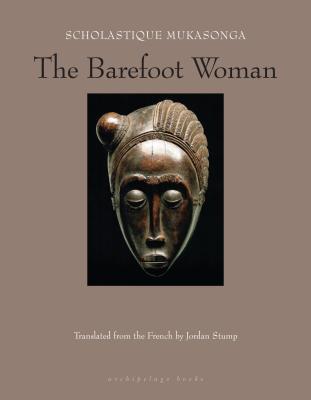 The Barefoot Woman by Jordan Stump, Scholastique Mukasonga