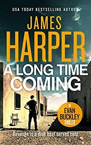 A Long Time Coming by James Harper