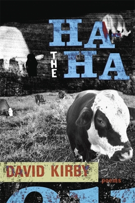 The Ha-Ha: Poems by David Kirby