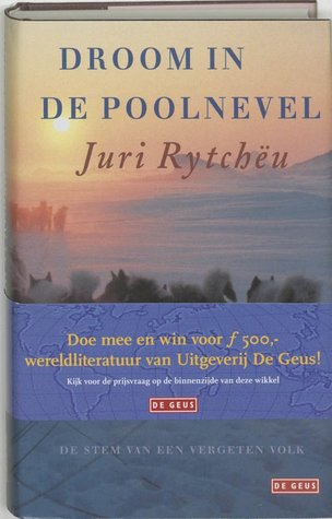 Droom in de poolnevel by Yuri Rytkheu, Arie van der Ent, Juri Rytchëu
