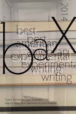 Best American Experimental Writing by Cole Swensen, Seth Abramson, Jesse Damiani