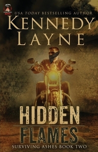 Hidden Flames: Surviving Ashes, Book Two by Kennedy Layne