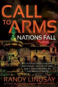 Call to Arms: Nations Fall by Randy Lindsay