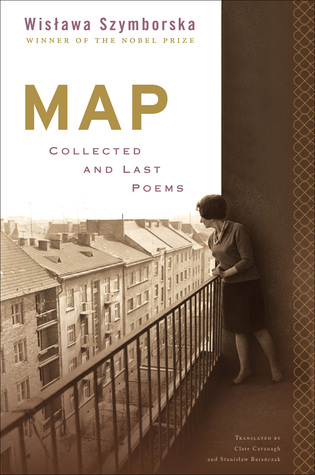 Map: Collected and Last Poems by Stanisław Barańczak, Wisława Szymborska, Clare Cavanagh