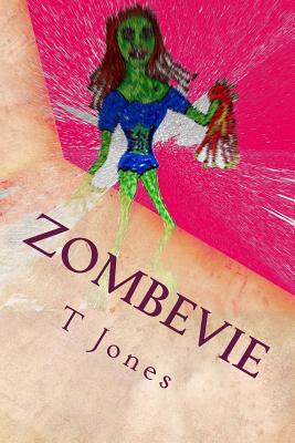 Zombevie by T. a. Jones