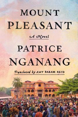 Mount Pleasant by Amy Reid, Patrice Nganang