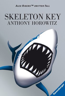 Skeleton Key: Alex Riders dritter Fall by Anthony Horowitz