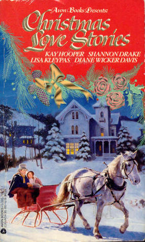 Christmas Love Stories by Shannon Drake, Kay Hooper, Lisa Kleypas, Diane Wicker Davis