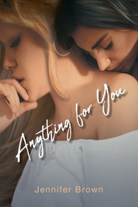 Anything for You by Jennifer Brown