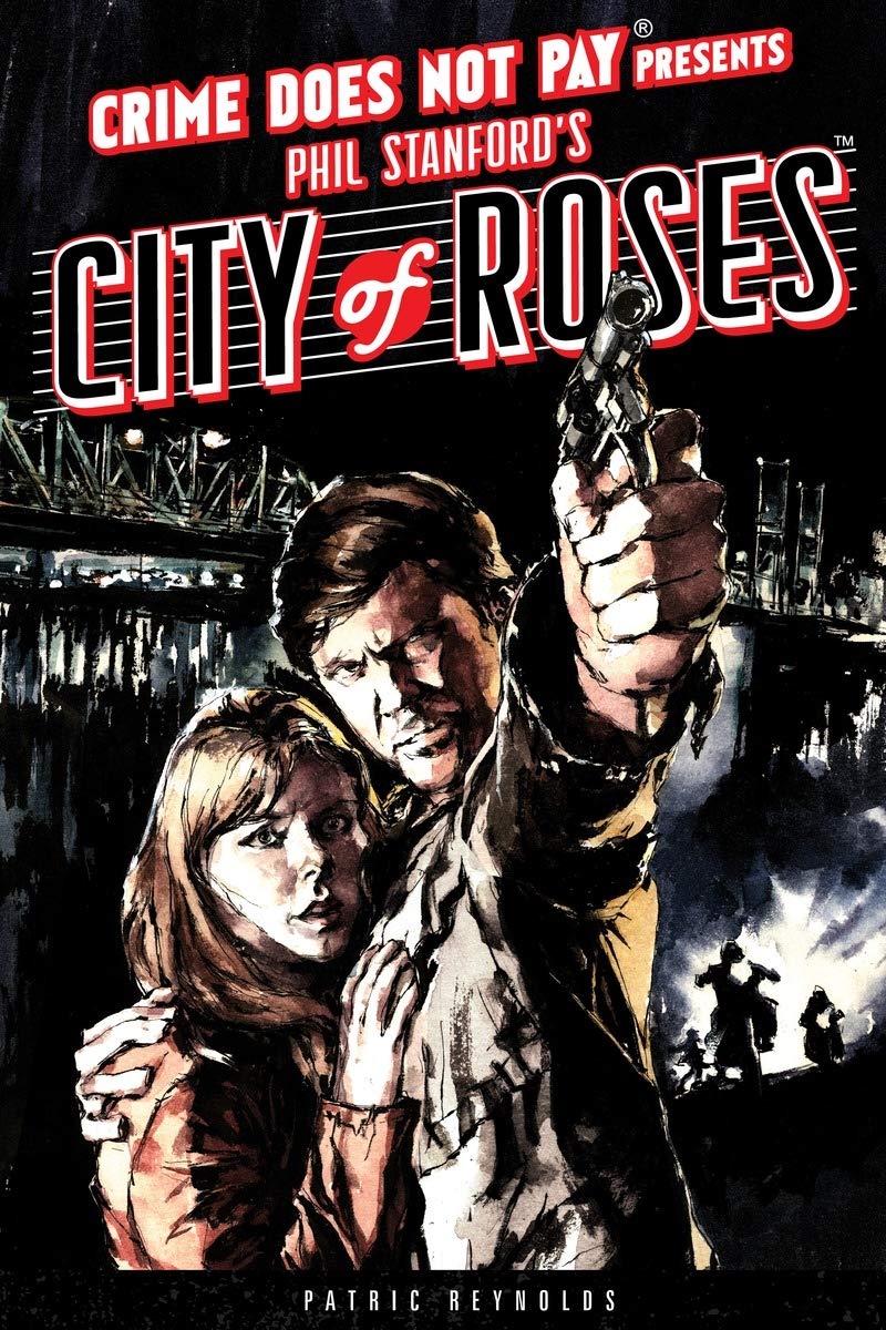 Crime Does Not Pay: City of Roses by Daniel Chabon, William Farmer, Phil Stanford, Patrice Reynolds