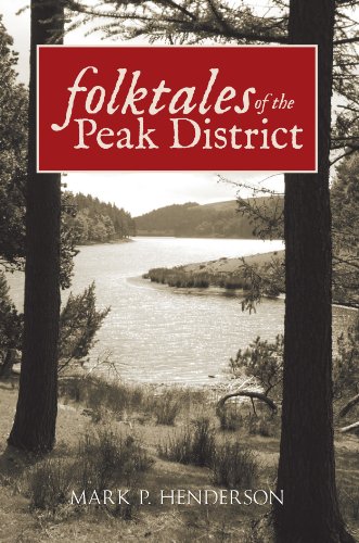 Folk Tales of the Peak District by Mark P. Henderson