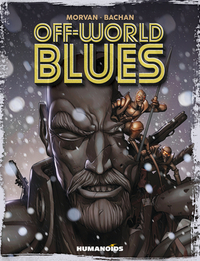 Off-World Blues by Jean-David Morvan