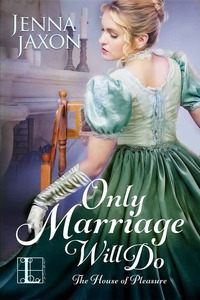 Only Marriage Will Do by Jenna Jaxon