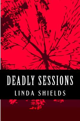 Deadly Sessions by Linda Shields