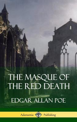 The Masque of the Red Death (Short Story Books) (Hardcover) by Edgar Allan Poe