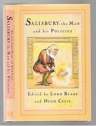 Salisbury: The Man and His Policies by Robert Blake, Hugh Cecil