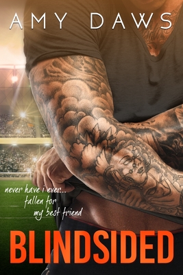 Blindsided: A Best Friends to Lovers Standalone by Amy Daws