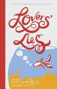 Lovers' Lies: Short Stories by Katy Darby, Cherry Potts