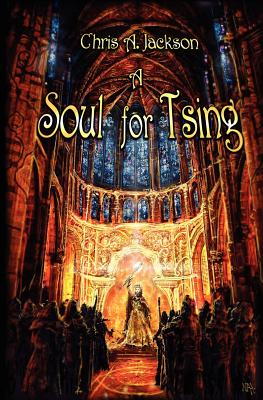 A Soul for Tsing by Chris A. Jackson