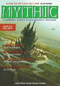 Mythic #12: Fall 2019 by G. Allen Wilbanks, Justin Patrick Moore, D. a. D'Amico