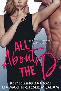 All About the D by Leslie McAdam, Lex Martin