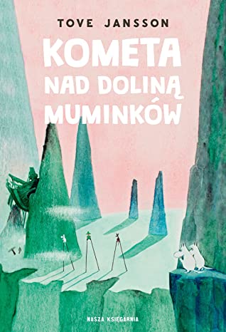 Kometa nad Doliną Muminków by Tove Jansson, Teresa Chłapowska
