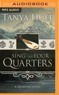 Sing the Four Quarters by Tanya Huff