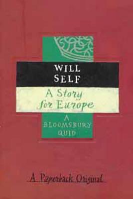 A Story For Europe by Will Self