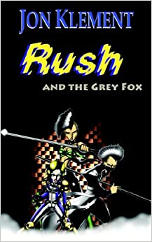 Rush and the Grey Fox by Jon Klement