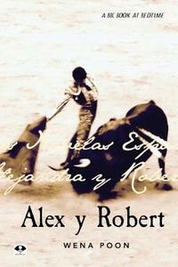 Alex y Robert: The Illustrated Edition by Wena Poon