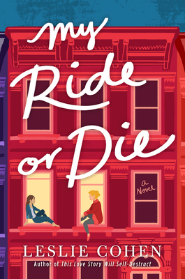 My Ride or Die by Leslie Cohen