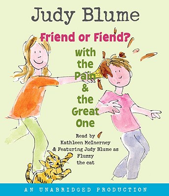Friend or Fiend? with the Pain & the Great One by Judy Blume