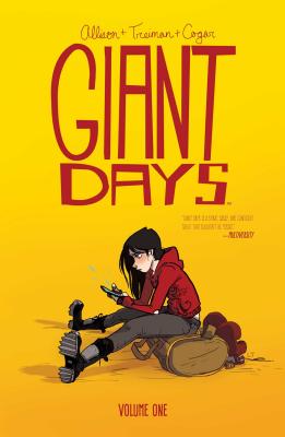 Giant Days Vol. 1, Volume 1 by John Allison, Whitney Cogar