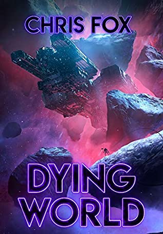Dying World by Chris Fox