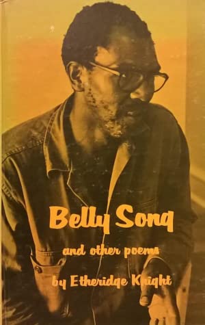 Belly Song and Other Poems by Etheridge Knight