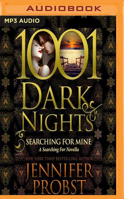 Searching for Mine: A Searching for Novella - 11 Dark Nights by Jennifer Probst