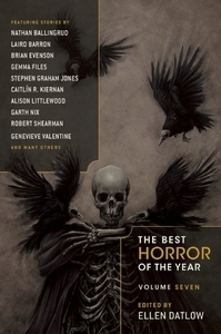 The Best Horror of the Year: Volume Seven by Ellen Datlow