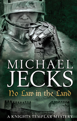No Law in the Land by Michael Jecks
