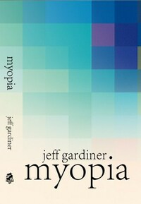 Myopia by Jeff Gardiner