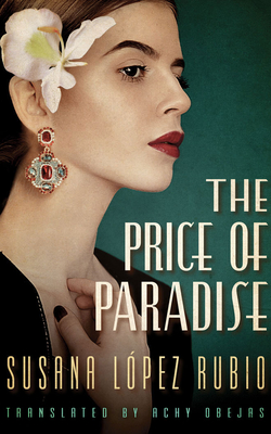 The Price of Paradise by Susana Lopez Rubio